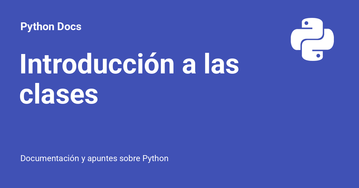 Introducción a las clases - Python Docs