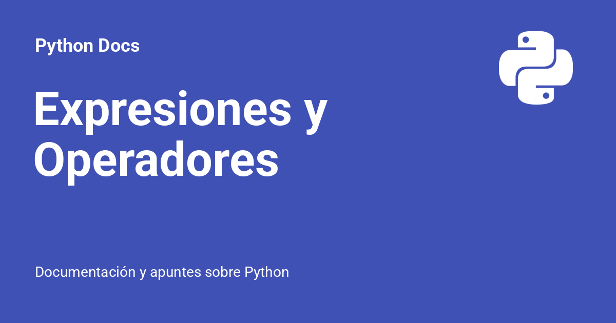 Expresiones y Operadores - Python Docs